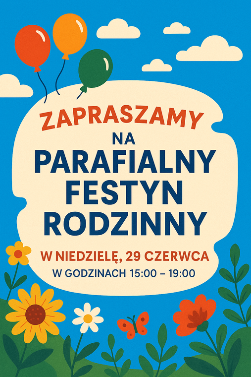 Rodzinny Festyn Parafialny - zapraszamy!