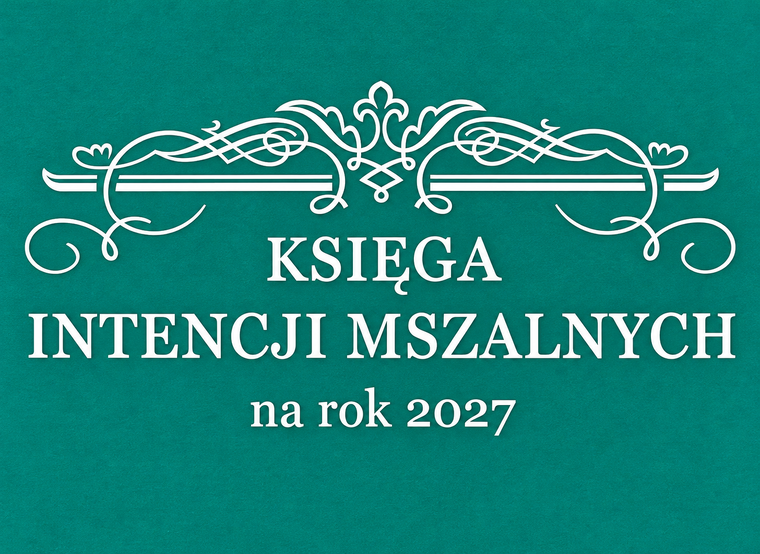 Wolne intencje mszalne na Rok Pański 2027